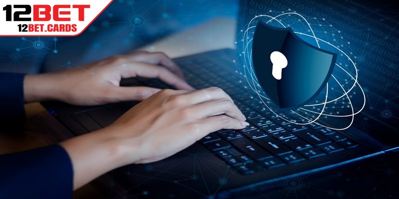 12BET luôn ứng dụng những công nghệ bảo mật tiên tiến và hiện đại nhất