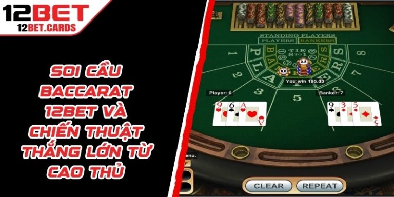 Soi Cầu Baccarat 12BET